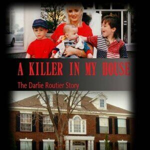 A Killer in My House: The Darlie Routier Story